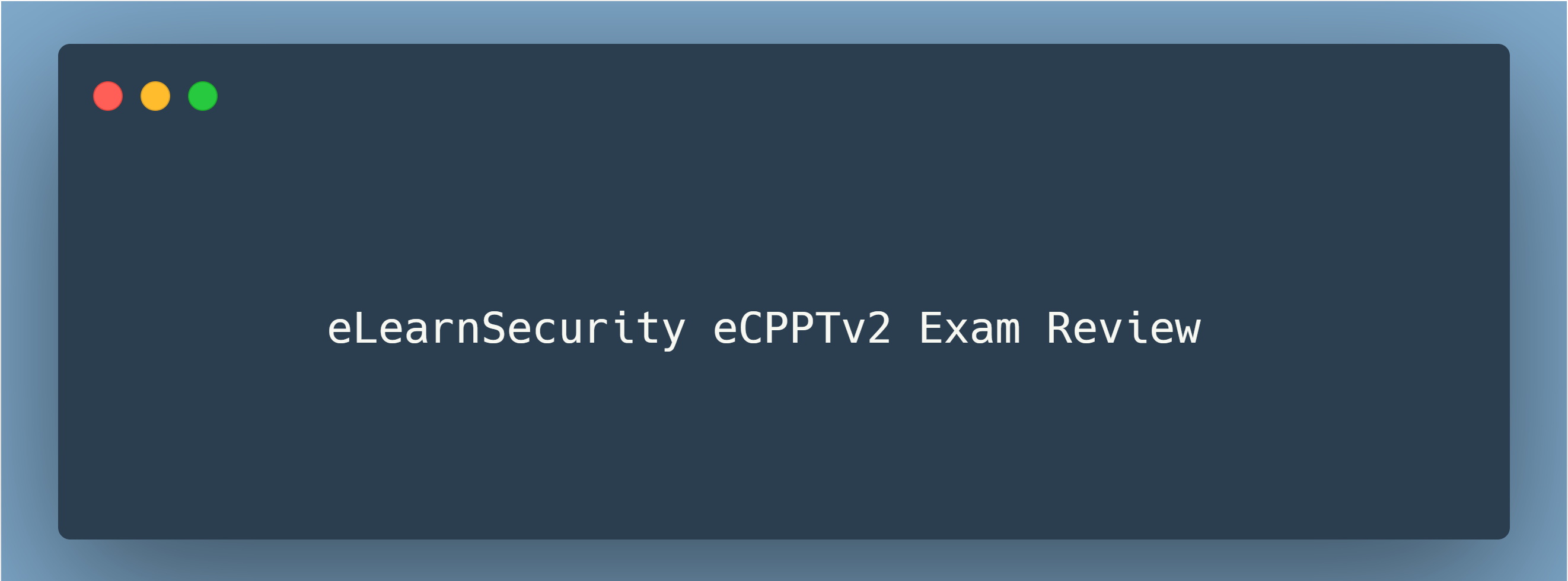 eLearnSecurity eCPPTv2 Exam Review